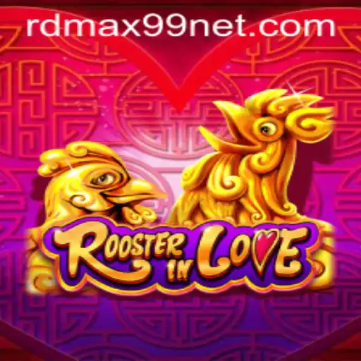 Discover RoosterInLove: A Thrilling New Game with RDMAX99