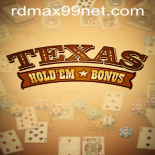 Exploring Texas Hold'em Bonus and RDMAX99: A Modern Take on a Classic Game