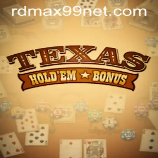 Exploring Texas Hold'em Bonus and RDMAX99: A Modern Take on a Classic Game
